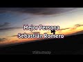 Mejor Persona // Sebastián Romero (Video Con Letra)