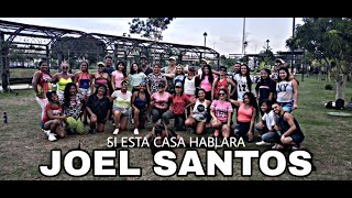 Si Esta Casa Hablara Joel Santos Coreografia Styllu Dance