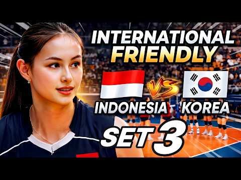 SET 3 Indonesia vs Korea Selatan | Friendly Match Voli Putri 2026