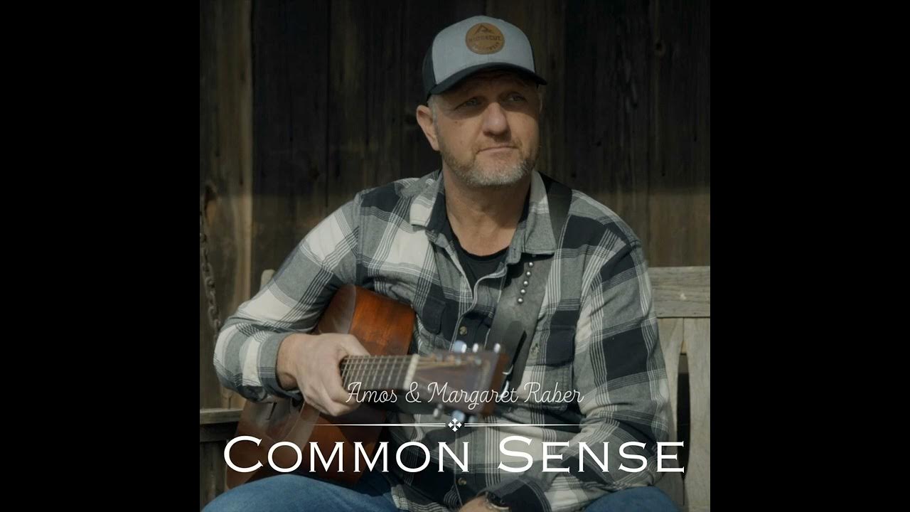 Amos & Margaret Raber Common Sense YouTube