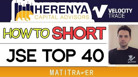 HOW TO SHORT (Sell) JSE Top 40 - Velocity Trader