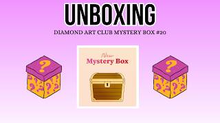 Unboxing Diamond Art Club Mystery Box #20