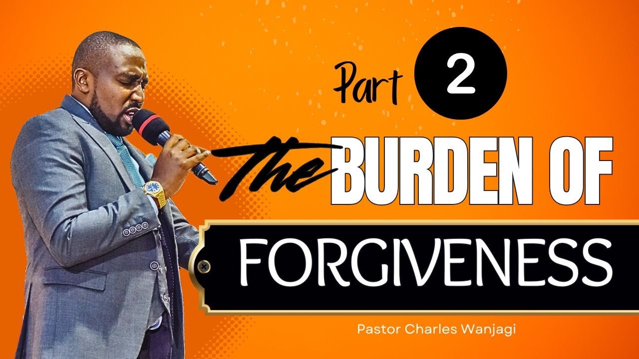 THE BURDEN OF FORGIVENESS (PART 2) // PASTOR CHARLES // 26.10.24 - YouTube