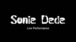 Sonia Dada- Live- Jungle/ Lover Medley