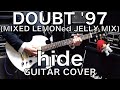 MaruTube61 hide with Spread Beaver - DOUBT &#39;97 (MIXED LEMONed JELLY MIX) (Guitar Cover) - 白MGで弾いてみた