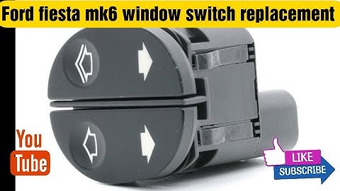 ford fiesta mk6 windows switch replacement