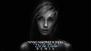 Nynno Martinez ❌ @ANDIA   - De la Dela │ REMIX
