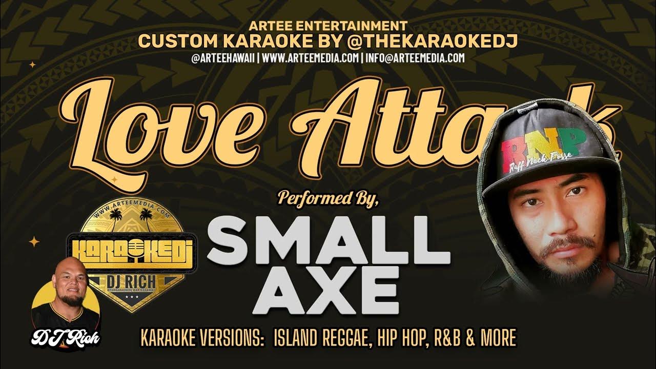 Small Axe - Love Attack (KaraokeDJ) Small Axe - Love Attack (KaraokeDJ)