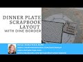 Dinner Plate Scrapbook Layout with Dine Border Punch