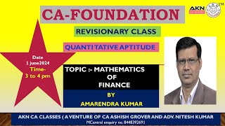 CA FOUNDATION || Quantitative Aptitude || MATHEMATICS OF FINANCE || BY AMARENDRA KUMAR SIR