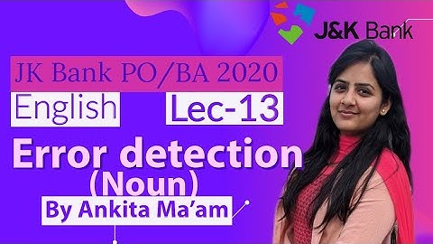 Lec(13) Error detection(Noun)||English||Jk Bank BA/PO||IBPS || SBI || RRB ||
