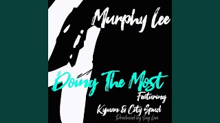 Doing The Most (Feat. Kyjuan & City Spud)