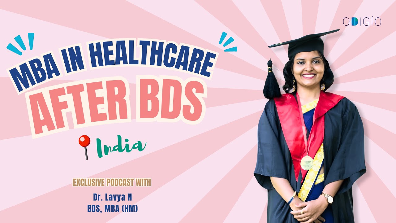 MBA In Healthcare Management after BDS | Healthcare Career Expert: Dr. Lavya N