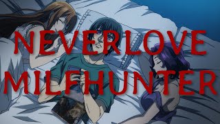 NEVERLOVE - Milfhunter (Аниме клип) AMV Милфхантер