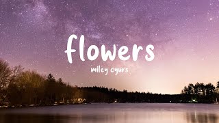 Miley Cyrus - Flowers (Lyrics) 4k