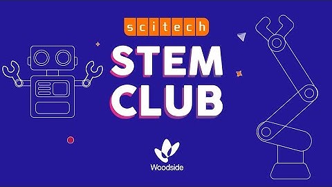 STEM Club | Scitech WA