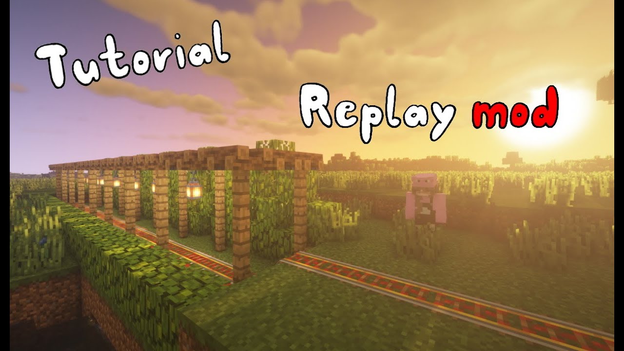 Replay Mod Tutorial TUTORIAL REPLAY MOD *MINECRAFT* - YouTube
