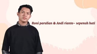 Roni parulian-sepenuh hati || lirik video