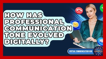 How Has Professional Communication Tone Evolved Digitally? - Virtual Communication Hub