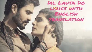 Dil Lauta Do - Lyrics with English translation||Jubin Nautiyal||Payal Dev||Kunaal Vermaa||Tseries||