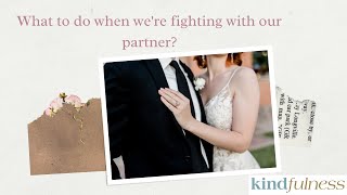 What to do when we're fighting with our partner? #conflictresolution #relationshipgoals