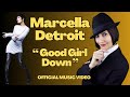 MARCELLA DETROIT - 'Good Girl Down'