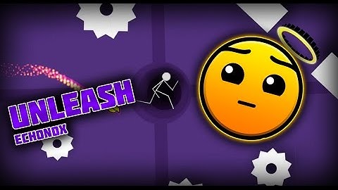 Geometry Dash: Unleash- by Echonox