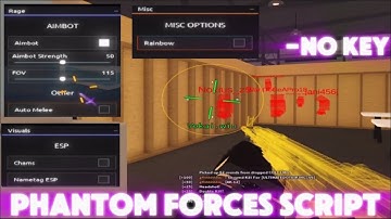 NEW Phantom Forces SCRIPT No Key HACK GUI for AIMBOT, PLAYER ESP & MORE..