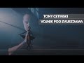 Tony cetinski  vojnik pod zvijezdama lyrics