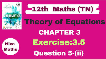 12th Maths|TN Syllabus|Chapter 3|Theory of Equations|Exercise:3.5|Question 5-(ii)|Samacheer