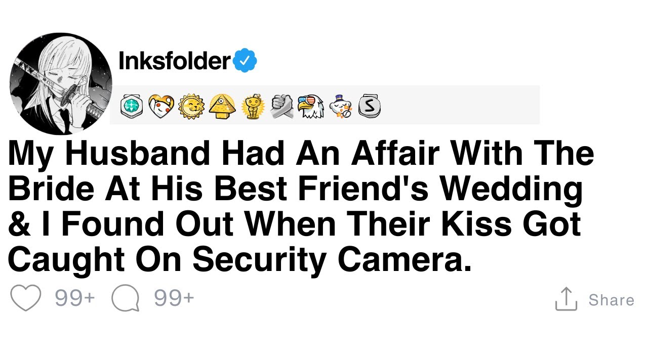 [Full Story] My Husband Had An Affair With The Bride At His Best Friend's Wedding & I Found Out..
