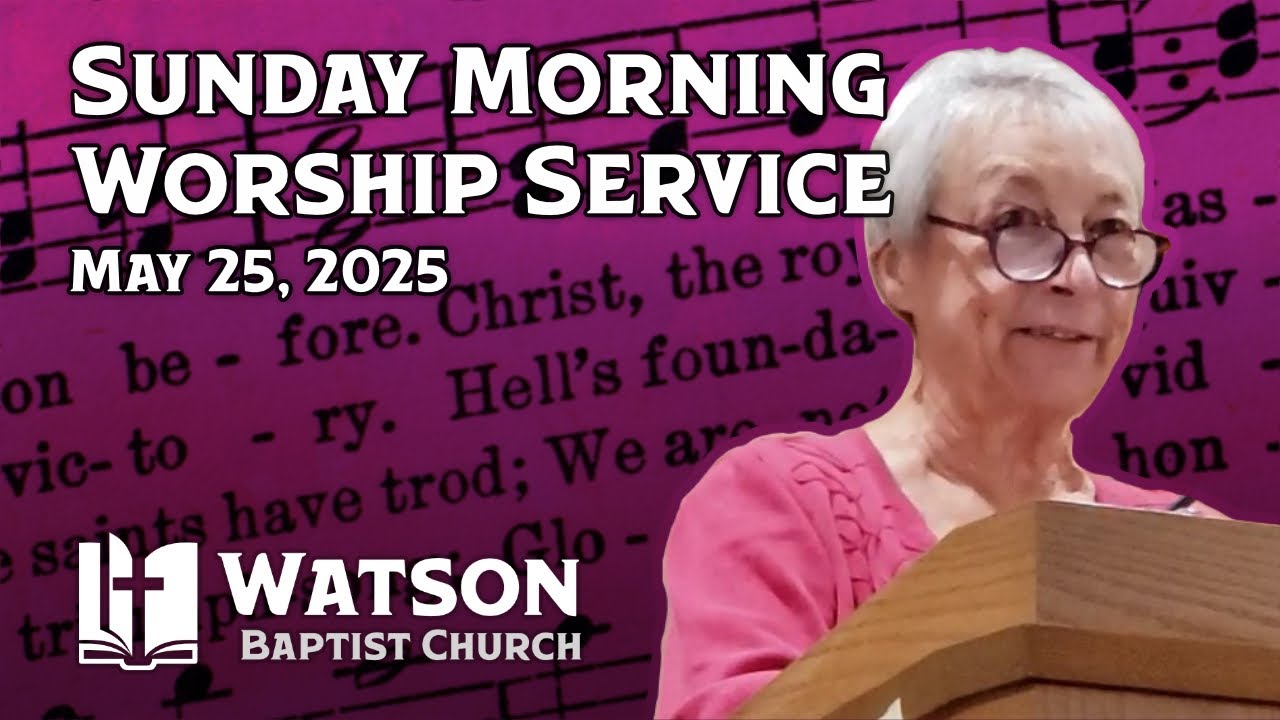 2025 05 25 || Sunday Morning Worship Service - YouTube