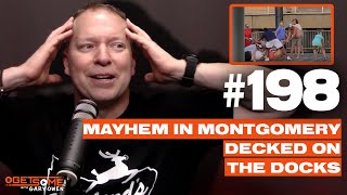 Mayhem In Montgomery: Decked On The Docks| #Getsome 198 w/ Gary Owen