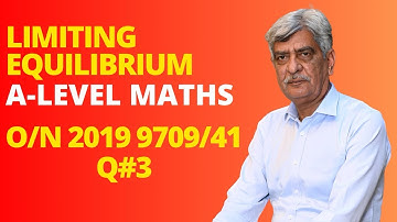 A-Level Maths - LIMITING EQUILIBRIUM 9709/41 O/N 2019 Q#3 Solution | Ultimate Guide (Part 3)