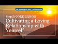 Build a Loving Relationship with Yourself (Step 5 | The Whole Soul Way™)