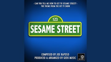 Thumbnail of Sesame Street - Can You Tell Me How To Get To Sesame Street? - Main Theme