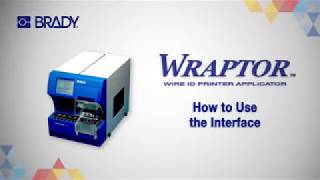 Brady Wraptor: How To Use The Interface