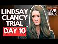 LIVE: Lindsay Clancy Trial | Day 10