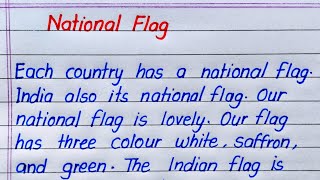 National Flag Essay in English || Essay Writing on National Flag in English