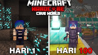 100 Hari Minecraft Hardcore CAVE ONLY WORLD