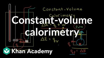 Constant-volume calorimetry | Thermodynamics | AP Chemistry | Khan Academy