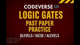 Logic Gates | past paper practice | O/A levels CS