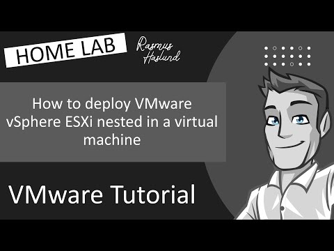 How to deploy VMware vSphere ESXi nested in a virtual machine