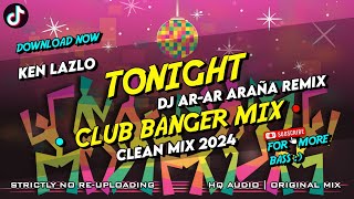 TONIGHT - CLUB BANGER (BY DJ AR-AR ARAÑA REMIX ) 2024 SUMMER DISCO MIX