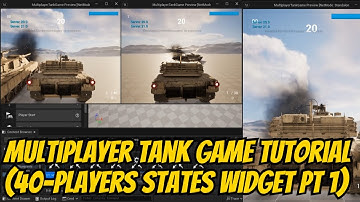 Multiplayer Tank Game Tutorial (40-Players States Widget Pt 1)