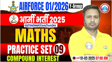 Airforce Practice Set 2025 | Compound Interest | Maths For Army GD/TDN/WMP/Clerk/Tech/NA