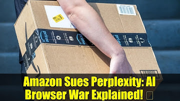 Amazon Sues Perplexity: AI Browser War Explained! 🚨