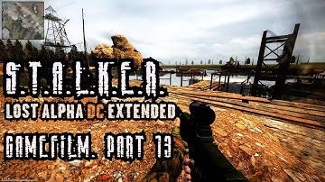 S.T.A.L.K.E.R. Lost Alpha DC Extended 2020 |4K 60fps GameFilm, Walkthrough #13: Darkscape #lostalpha