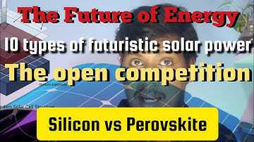 Silicon vs Perovskite solar cells | The future of energy | different types of solar power generation