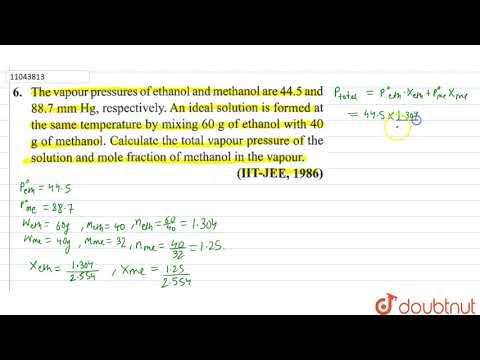 वीडियो: कमरे के तापमान पर किस तरल मेथनॉल या इथेनॉल का वाष्प दाब अधिक होता है?